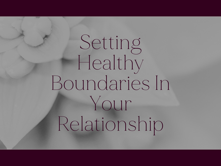 How to Set Healthy Boundaries in Your Relationship