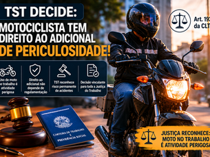 Adicional de periculosidade para motociclistas: decisão do TST fortalece direito de trabalhadores que usam moto no serviço