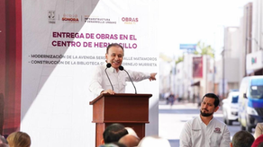 Lidera Gobernador Durazo transformación de Hermosillo con obras de infraestructura y rescate del patrimonio histórico