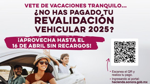 Invita Gobierno de Sonora a pagar sin recargos la revalidación 2025