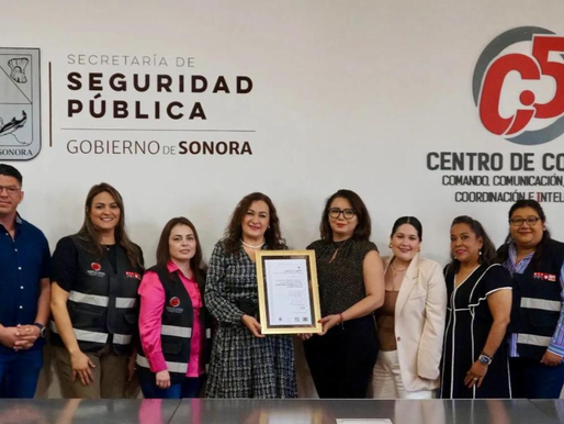 Gobierno de Sonora obtiene certificación por promover espacios libres de violencia en el C5I