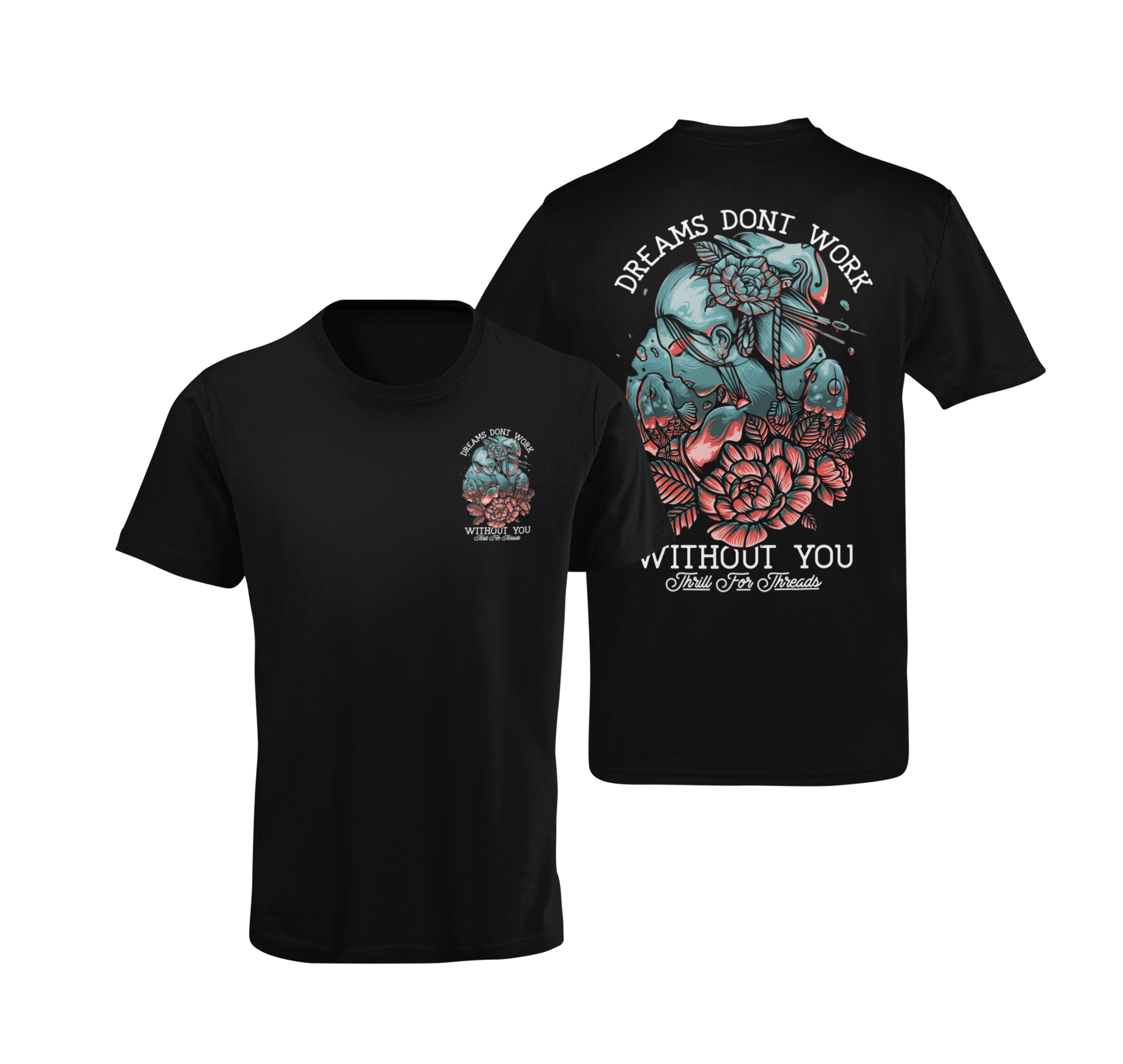 DREAMS DONT WORK TSHIRT