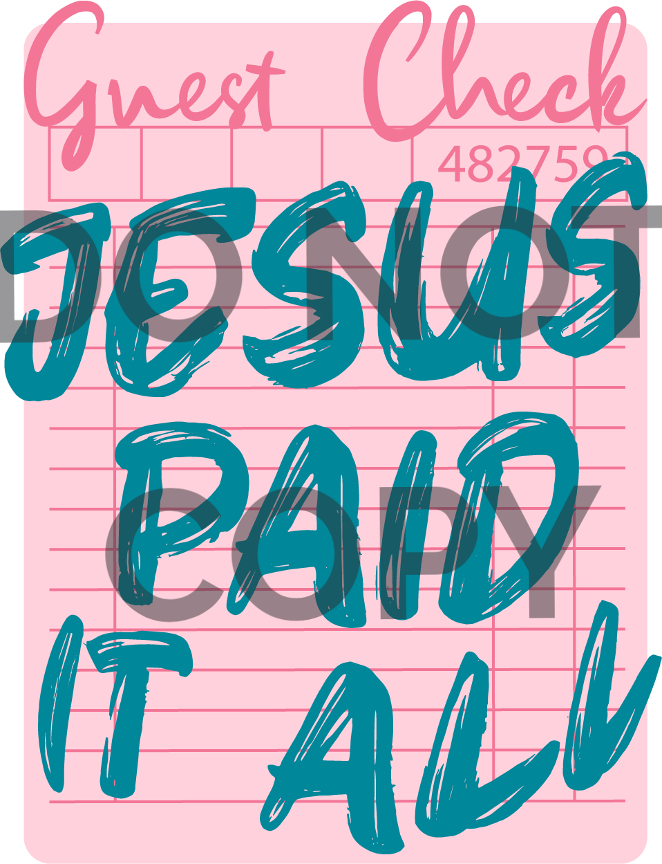 Jesus Paid In Full (Sublimation)