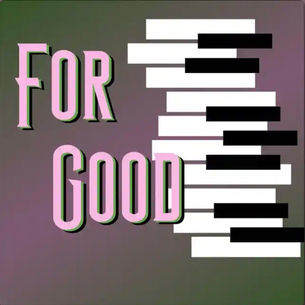 “For Good” di Matt Johnson