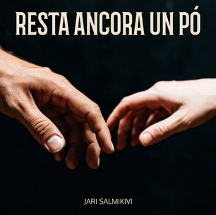 Resta Ancora Un Pó” di Jari Salmikivi