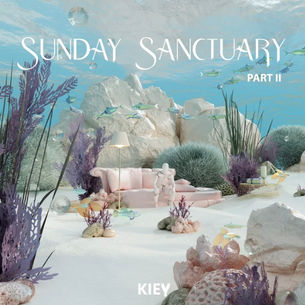 “SUNDAY SANCTUARY, PT. 2” di Kiey