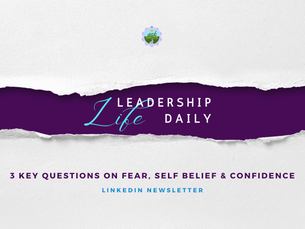 3 KEY Questions on Fear, Self Belief & Confidence