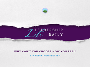 Why can't you choose how you feel?