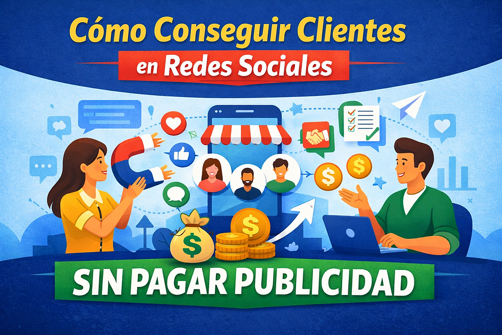Cómo conseguir clientes en redes sociales sin pagar publicidad: guía paso a paso.