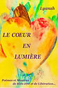 Poésie bien-être-Lyanah-Livre LE COEUR EN LUMIERE et MANTRAS français de Libération de l'Âme-www.lavoiedesames.FR
