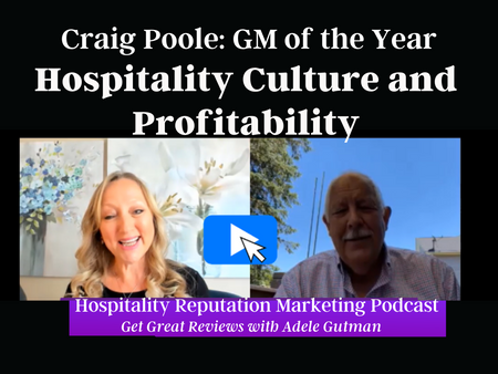Craig Poole, GM of the Year, shares a case study of Hospitality Leadership, Culture, and Profit.