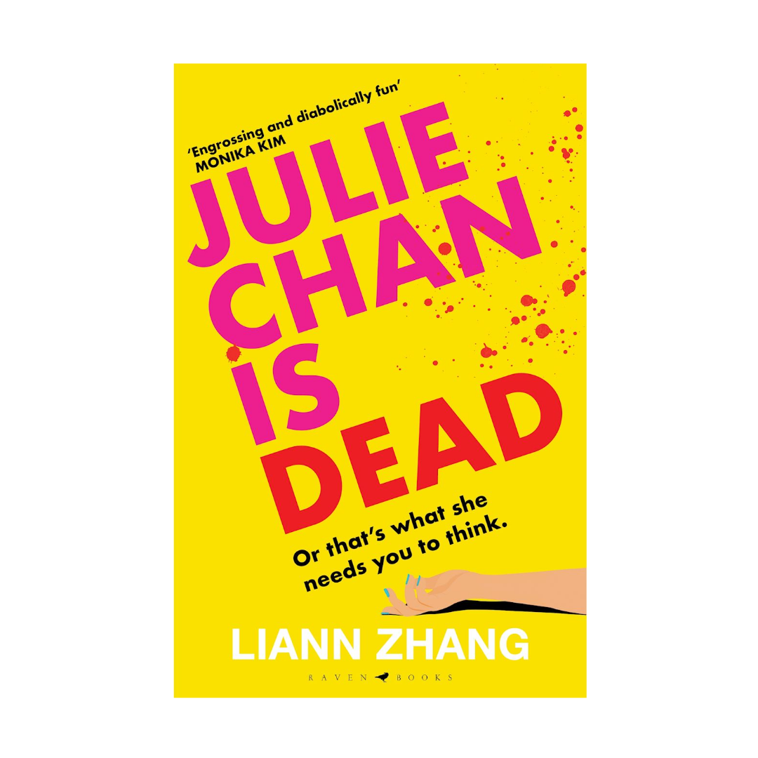 Julie Chan is Dead by Liann Zhang (Hardback)