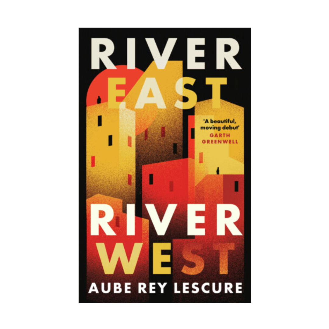 River East, River West by Aube Rey Lescure