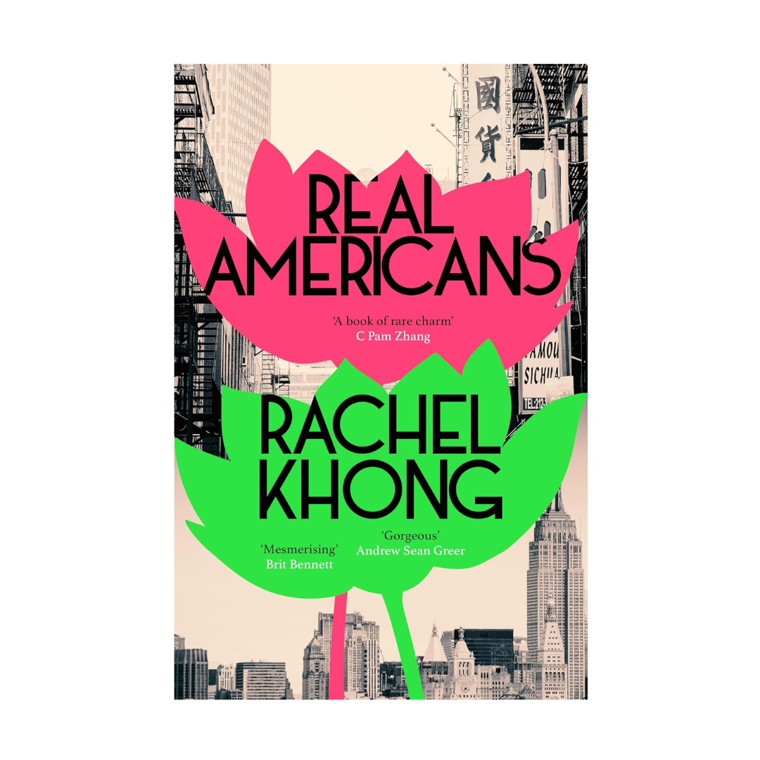 Real Americans by Rachel Khong (Hardback)
