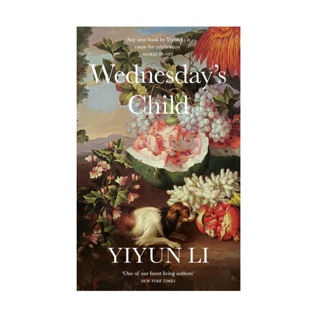 Wednesday's Child by Yiyun Li (Hardback)