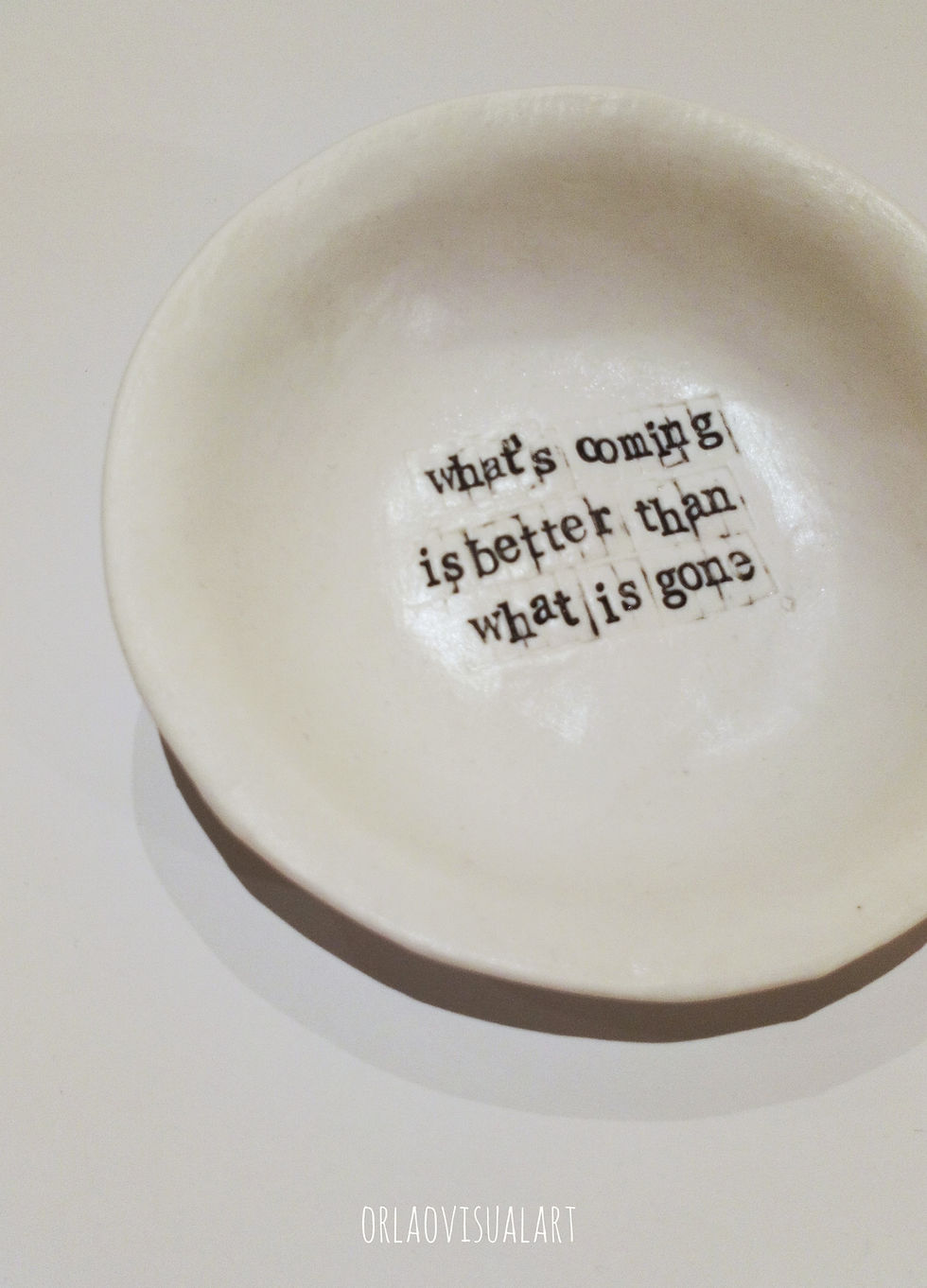 'what's coming is better than what is gone' 