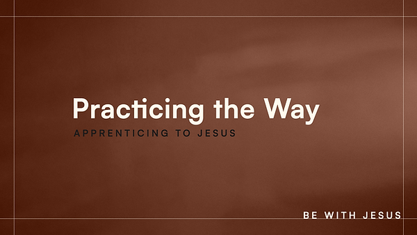 Practicing the Way invites you, to the life of apprentice with Jesus—learning to follow His rhythms, practices, and way of life to experience the Full Life He offers.
