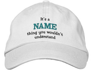 Top 5! It's a name thing you wouldn't understand embroidered baseball cap