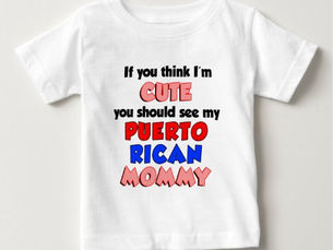 Best Price! Think I'm Cute Puerto Rican Mommy Baby T-Shirt