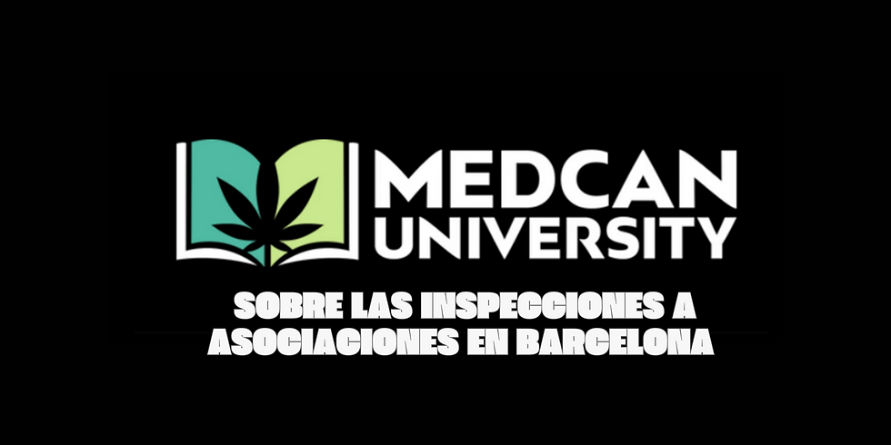 Nota de prensa de MedCan University sobre las inspecciones a asociaciones en Barcelona. 