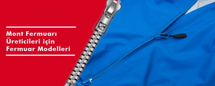 Mont Fermuarı Üreticileri için Fermuar Modelleri