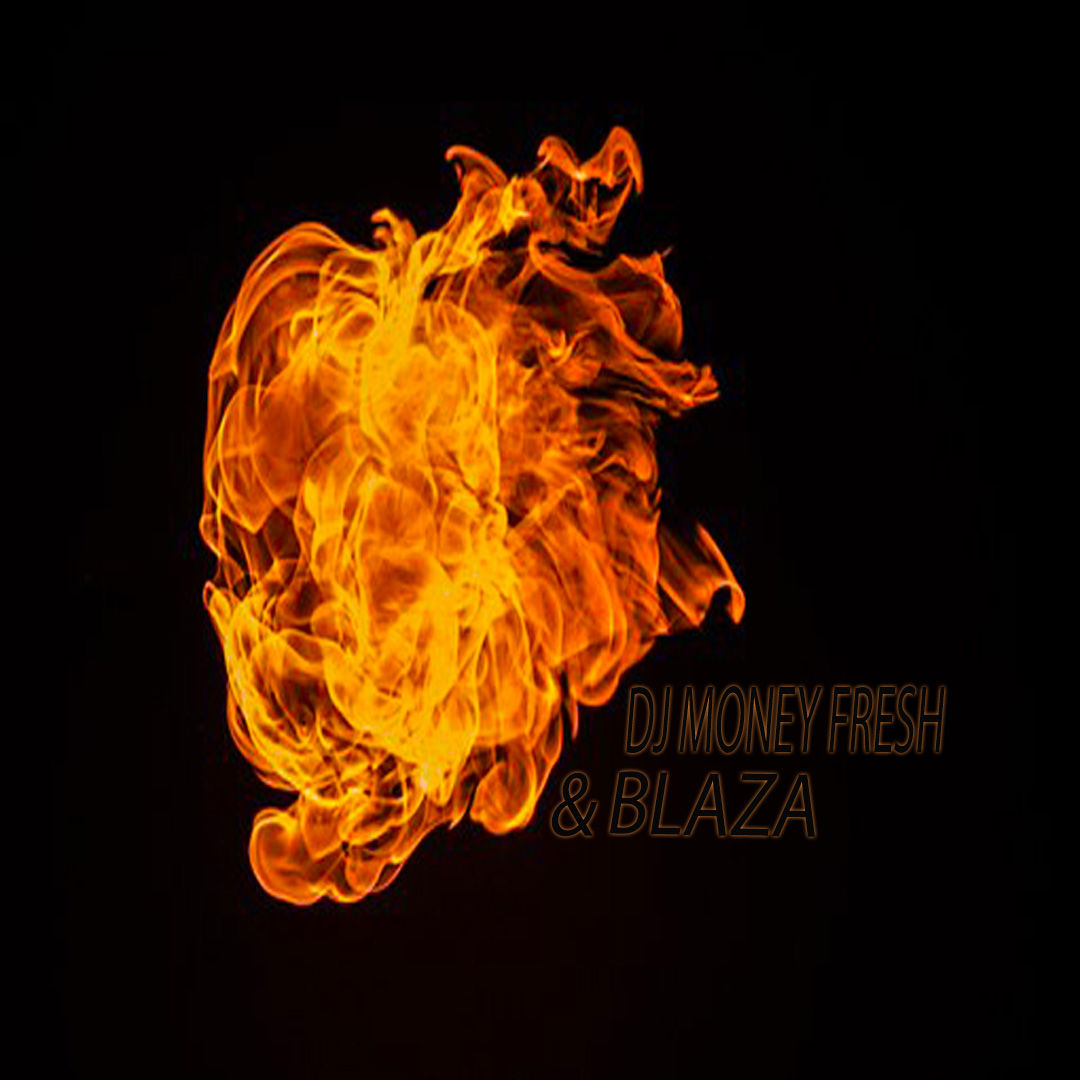 "FIRE" remix album by DJ MONEY FRESH & BLAZA (Digital Download)