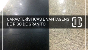 CARACTERÍSTICAS E VANTAGENS DE PISO DE GRANITO