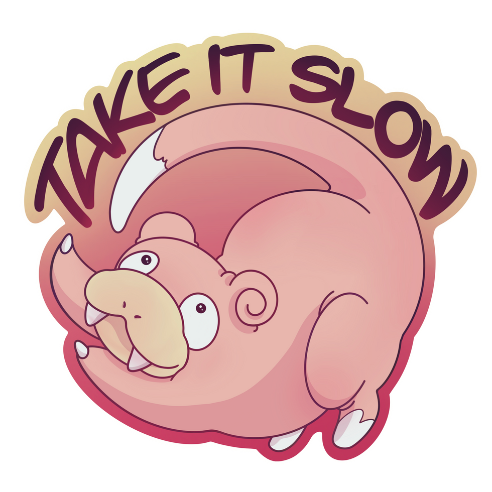 Take it Slow