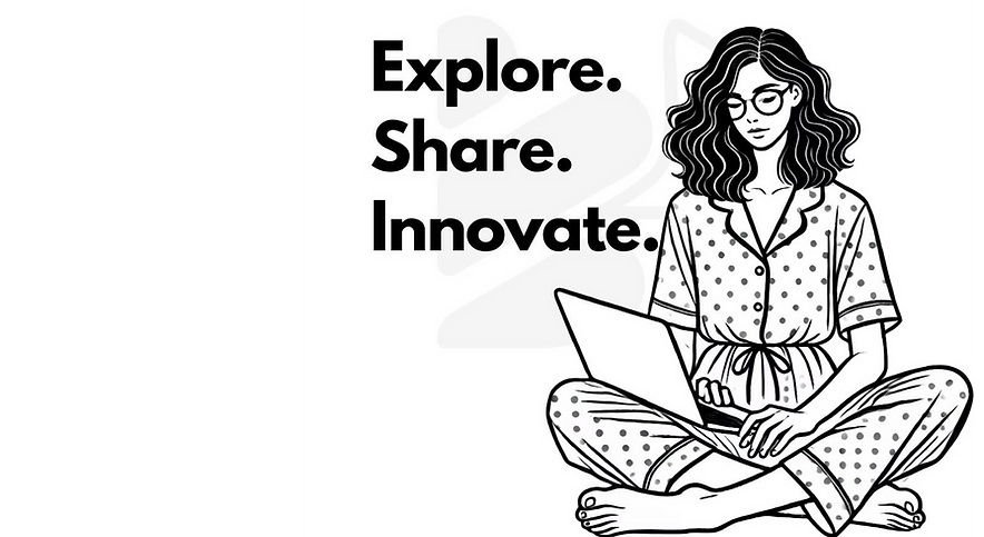 Explore. Share. Innovate.