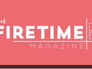 The Fire Time Magazine is Here
