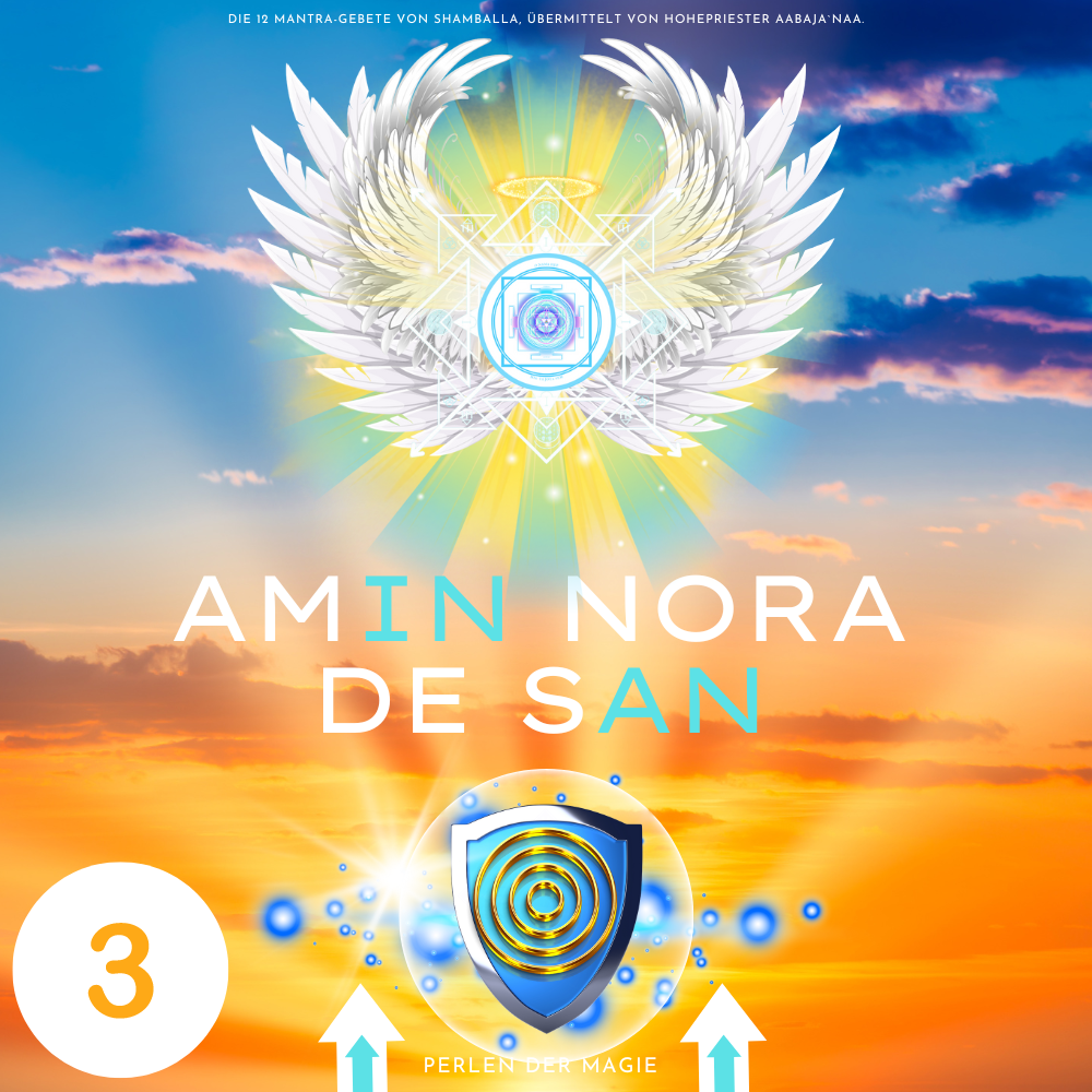 MANTRAGEBET Nr.3 - Der Schutzschild für Körper, Geist, Herz, Seele, Haus, Garten