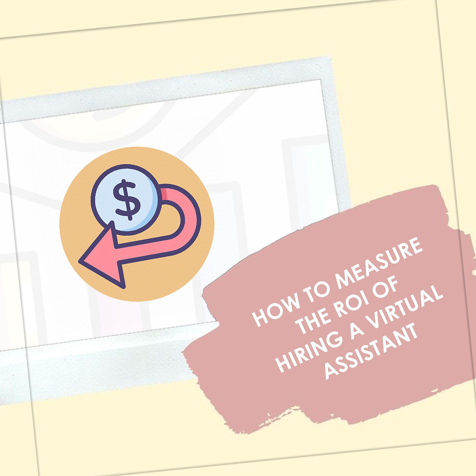 HOW TO MEASURE THE ROI OF HIRING A VIRTUAL ASSISTANT