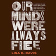 Our Minds Were Always Free audio cover.jpg