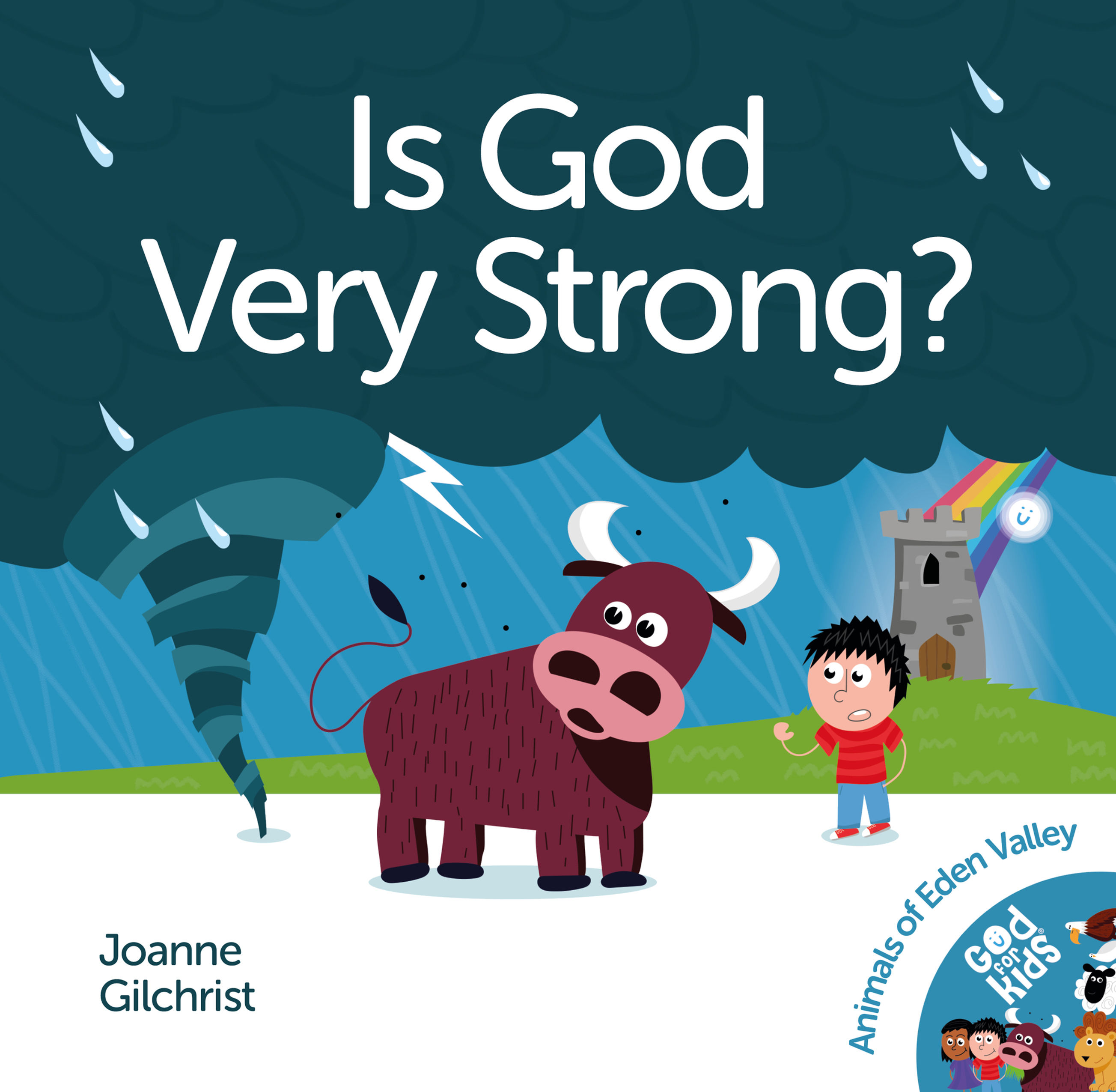 Is God Very Strong? - Animals of Eden Valley Series - Joanne Gilchrist