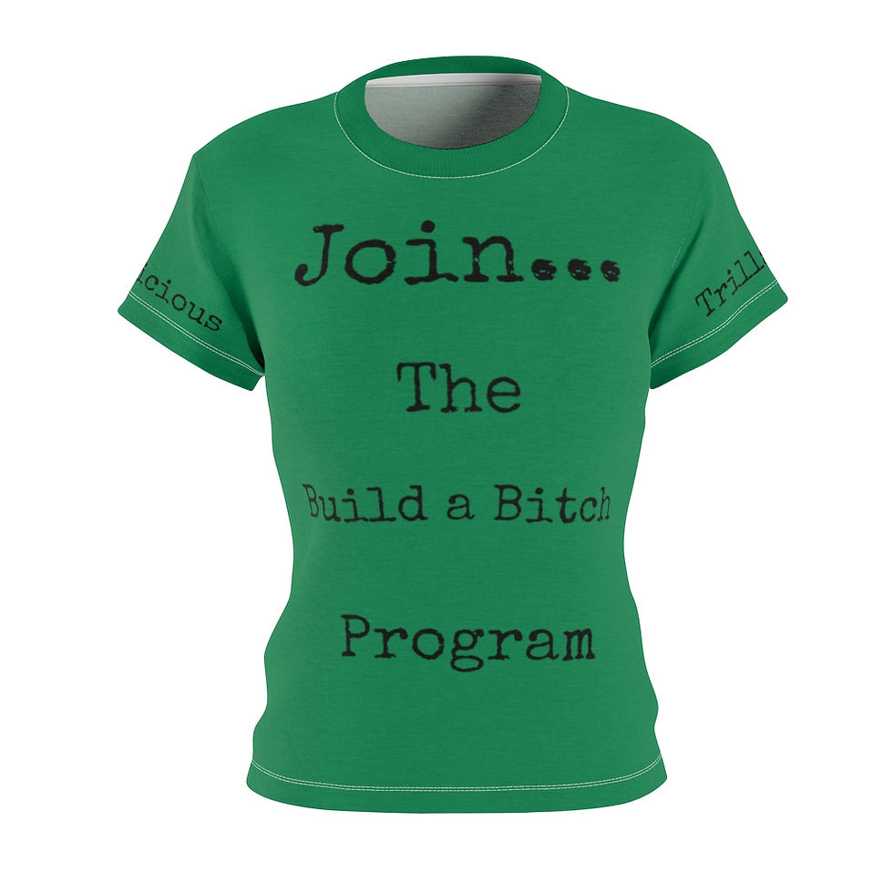 The Build a Bitch Program Graphic Women's AOP Cut & Sew Tee