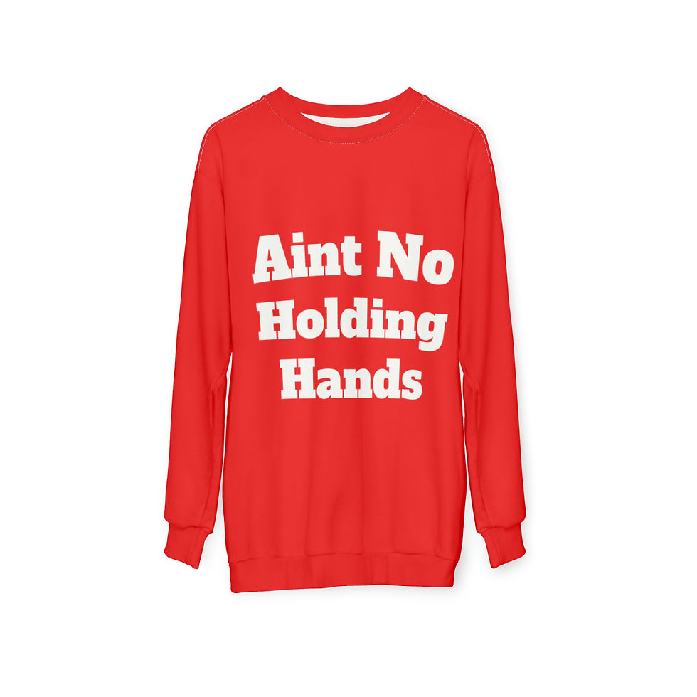Thumbnail: Aint No Holding Hands Unisex Sweatshirt (AOP)