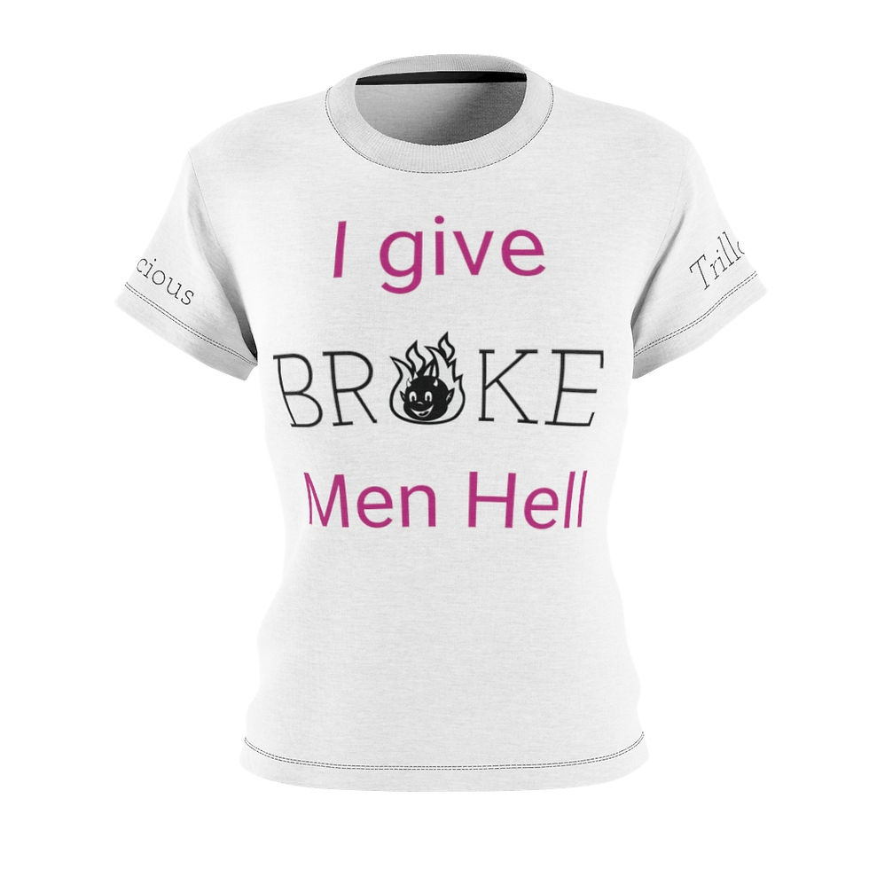 I Give Broke Men Hell Graphic Women's AOP Cut & Sew Tee