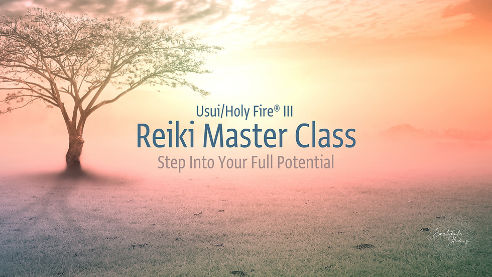 Usui /Holy Fire® III Reiki Master Class