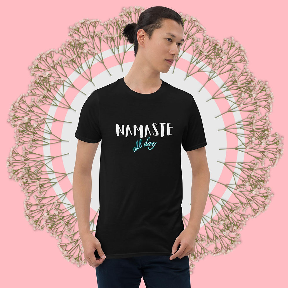Namaste All Day Unisex T-shirt