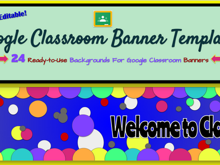 Use these Google Classroom Banners or Create Your Own with this Free Template