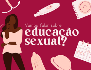 Vamos falar sobre educação sexual?