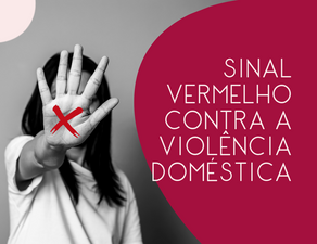 Sinal Vermelho Contra a Violência Doméstica