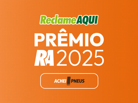 Prêmio Reclame AQUI 2025: Achei Pneus está entre as melhores empresas