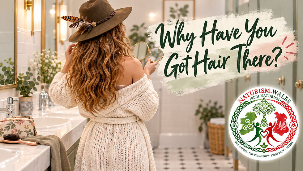 Why Have You Got Hair There?