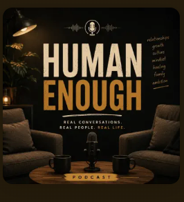 Human Enough Podcast