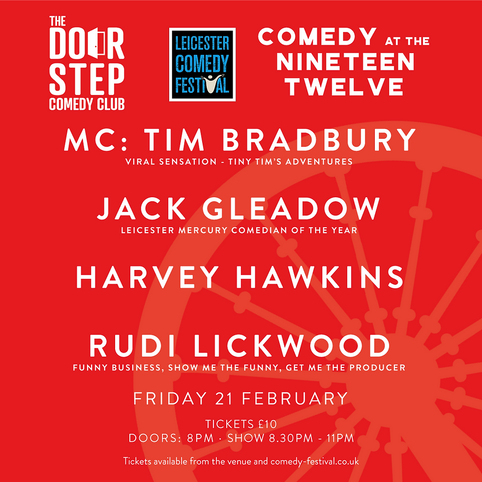 Nineteen Twelve Leicester Comedy Festival Special