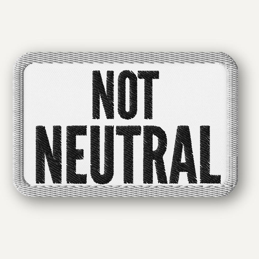 Thumbnail: Not Neutral Embroidered Patch
