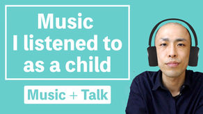 [Music + Talk] Music I listened to as a child and teenager