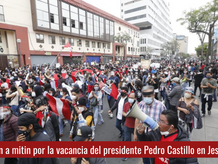 Convocan a mitin por la vacancia del presidente Pedro Castillo en Jesús María