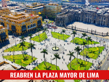 Reabren la Plaza Mayor de Lima tras permanecer cerrada por casi dos meses